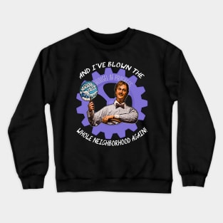 The WHOLE Neighborhood Crewneck Sweatshirt